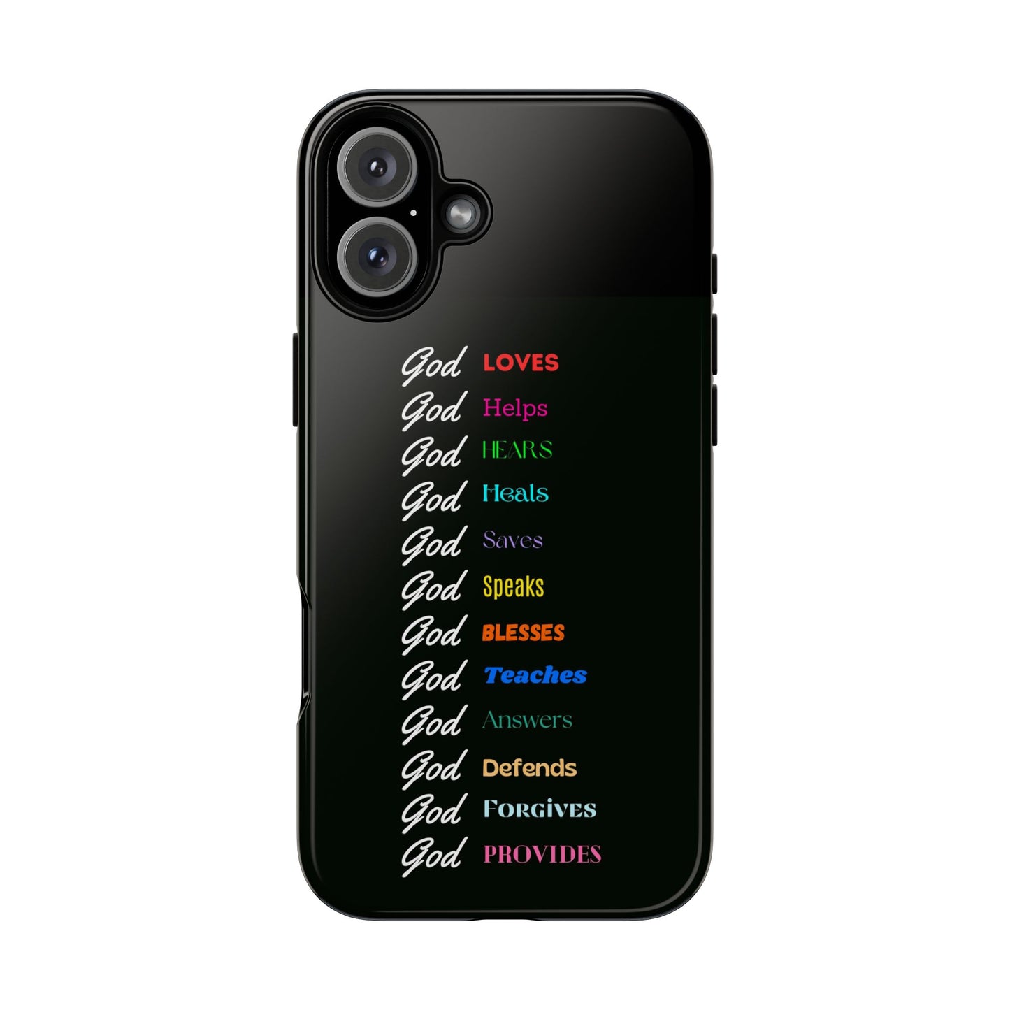 Inspirational Phone Case - God Loves, Helps, Heals & More